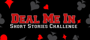Deal Me In: Short Stories Challenge