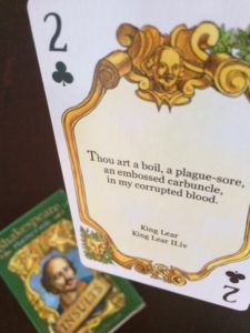 4 of clubs from Shakespeare Insults playing deck. It reads: "Thou art a boil a plague-sore, an embossed carbuncle, in my corrupted blood." (from King Lear)