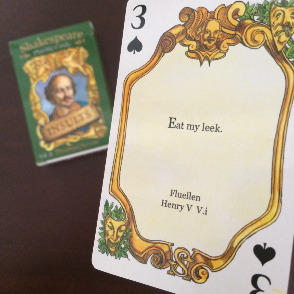 3 of Spades from Shakespeare Insults playing deck. It reads, "Eat my leek." (from Henry V)
